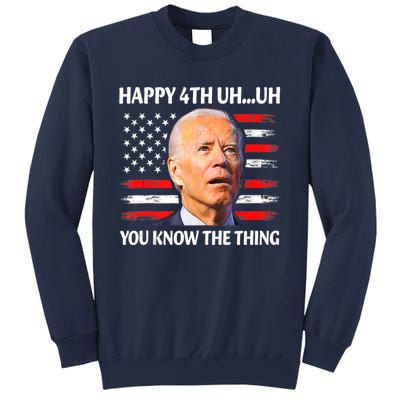 Happy Uh You Know The Thing Funny Joe Biden 4th Of July Sweatshirt