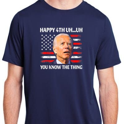 Happy Uh You Know The Thing Funny Joe Biden 4th Of July Adult ChromaSoft Performance T-Shirt