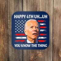 Happy Uh You Know The Thing Funny Joe Biden 4th Of July Coaster