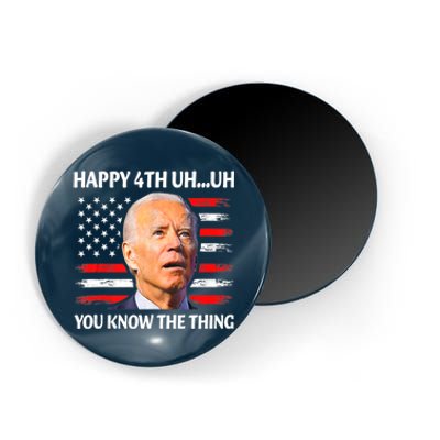 Happy Uh You Know The Thing Funny Joe Biden 4th Of July Magnet