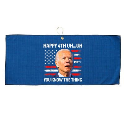 Happy Uh You Know The Thing Funny Joe Biden 4th Of July Large Microfiber Waffle Golf Towel