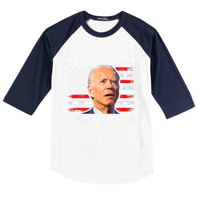 Happy Uh You Know The Thing Funny Joe Biden 4th Of July Baseball Sleeve Shirt