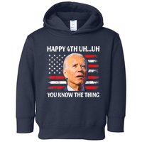 Happy Uh You Know The Thing Funny Joe Biden 4th Of July Toddler Hoodie