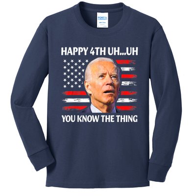 Happy Uh You Know The Thing Funny Joe Biden 4th Of July Kids Long Sleeve Shirt