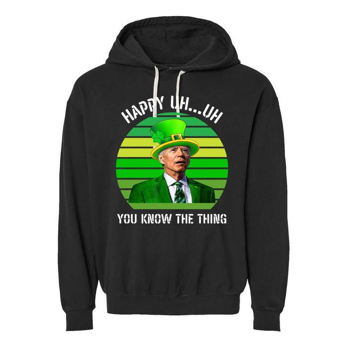 Happy Uh You Know The Thing Joe Biden Clover St Patricks Day Garment-Dyed Fleece Hoodie