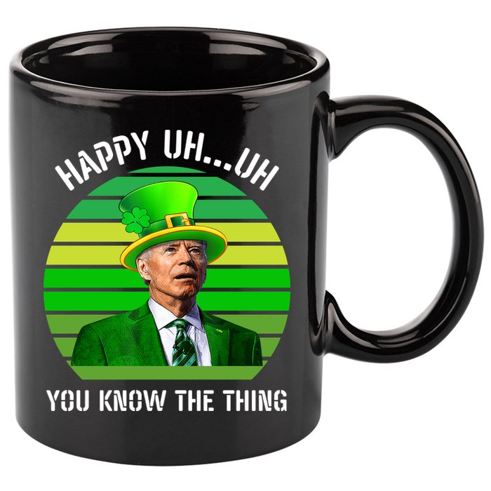 Happy Uh You Know The Thing Joe Biden Clover St Patricks Day 11oz C Handle Ceramic Mug