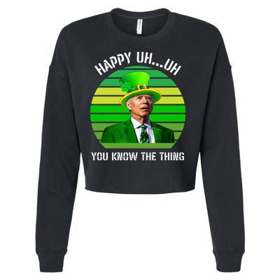 Happy Uh You Know The Thing Joe Biden Clover St Patricks Day Cropped Pullover Crew
