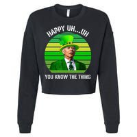Happy Uh You Know The Thing Joe Biden Clover St Patricks Day Cropped Pullover Crew