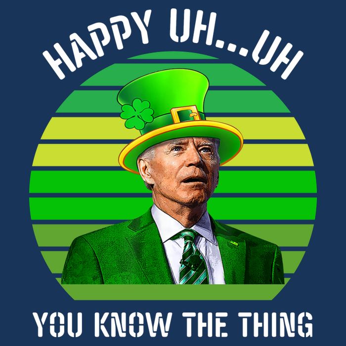 Happy Uh You Know The Thing Joe Biden Clover St Patricks Day Sustainable Bucket Hat