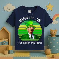 Happy Uh You Know The Thing Joe Biden Clover St Patricks Day Toddler T-Shirt