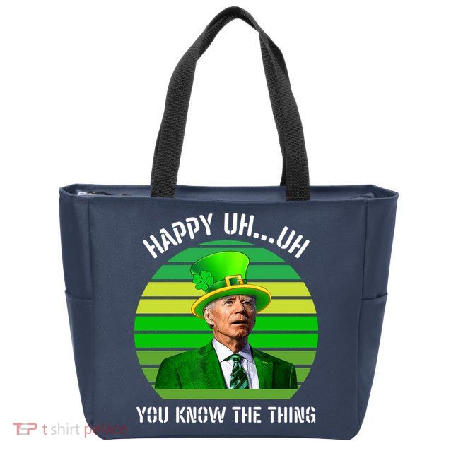 Happy Uh You Know The Thing Joe Biden Clover St Patricks Day Zip Tote Bag