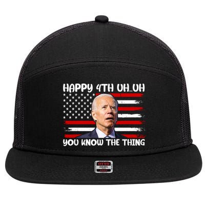 Happy Uh You Know The Thing Funny Joe Biden 4th Of July 7 Panel Mesh Trucker Snapback Hat