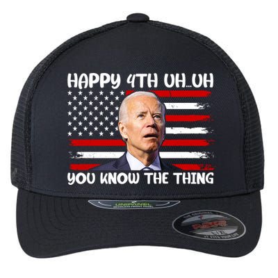 Happy Uh You Know The Thing Funny Joe Biden 4th Of July Flexfit Unipanel Trucker Cap