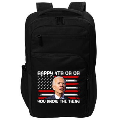 Happy Uh You Know The Thing Funny Joe Biden 4th Of July Impact Tech Backpack