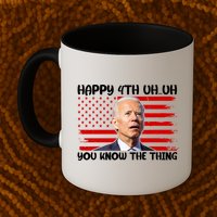 Happy Uh You Know The Thing Funny Joe Biden 4th Of July Mug