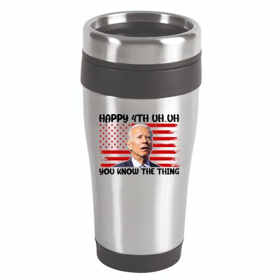 Happy Uh You Know The Thing Funny Joe Biden 4th Of July 16oz Travel Tumbler