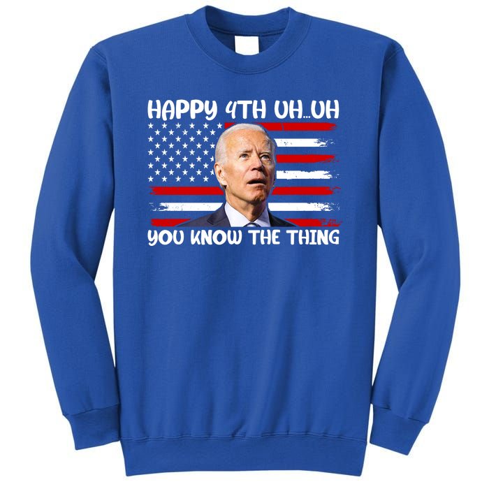 Happy Uh You Know The Thing Funny Joe Biden 4th Of July Sweatshirt