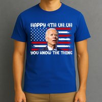 Happy Uh You Know The Thing Funny Joe Biden 4th Of July T-Shirt