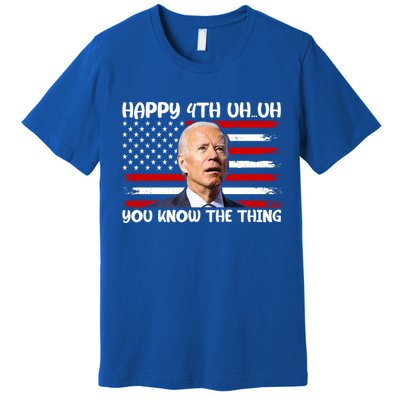Happy Uh You Know The Thing Funny Joe Biden 4th Of July Premium T-Shirt