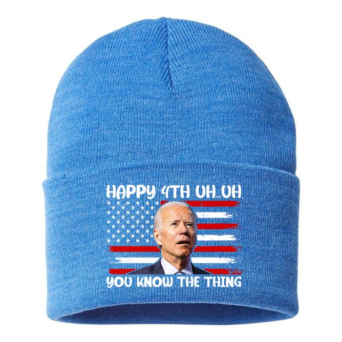 Happy Uh You Know The Thing Funny Joe Biden 4th Of July Sustainable Knit Beanie