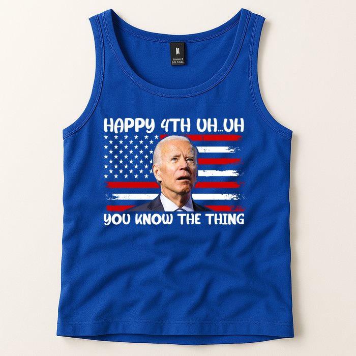 Happy Uh You Know The Thing Funny Joe Biden 4th Of July Tank Top