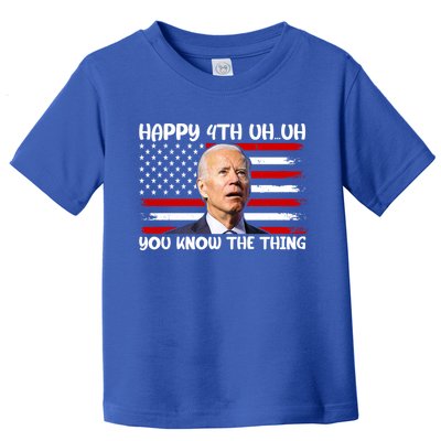 Happy Uh You Know The Thing Funny Joe Biden 4th Of July Toddler T-Shirt