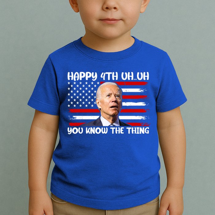 Happy Uh You Know The Thing Funny Joe Biden 4th Of July Toddler T-Shirt