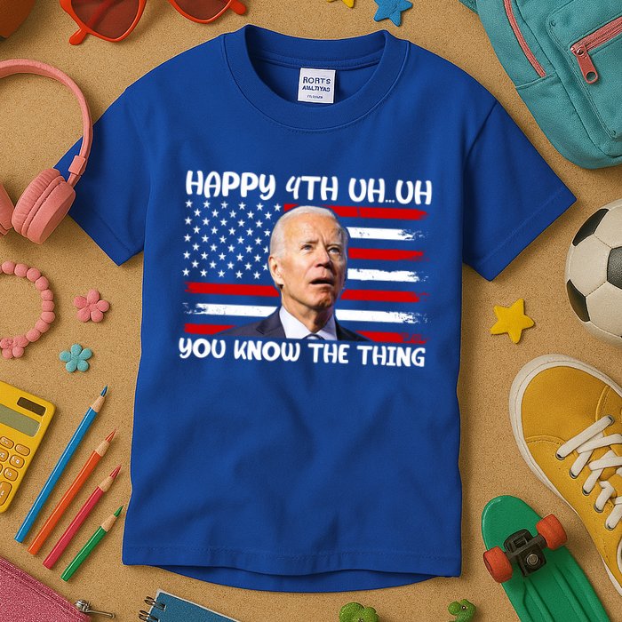 Happy Uh You Know The Thing Funny Joe Biden 4th Of July Kids T-Shirt