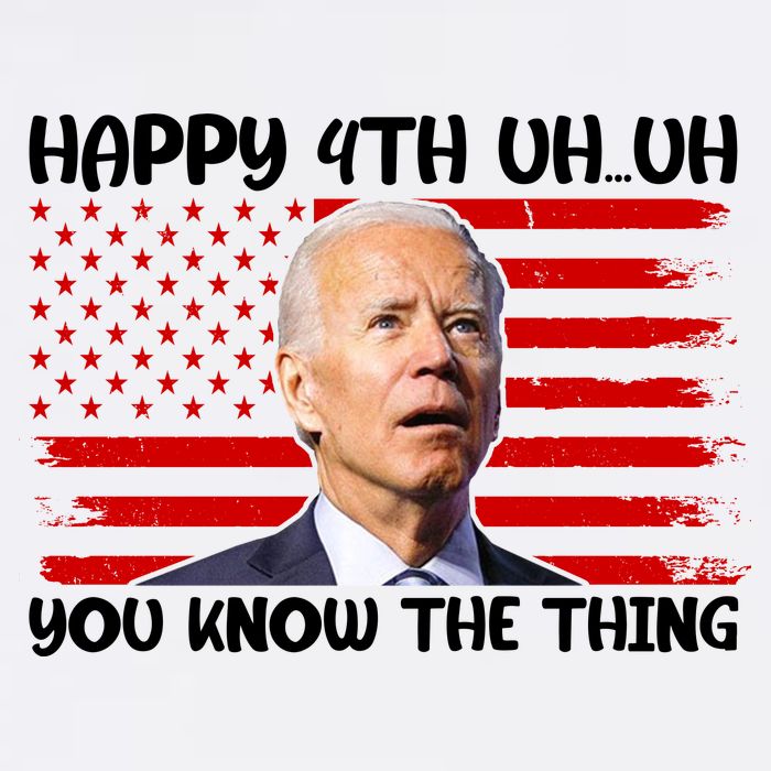 Happy Uh You Know The Thing Funny Joe Biden 4th Of July Garment-Dyed Sweatshirt