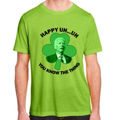 Happy Uh You Know The Thing Joe Biden Clover St Patricks Day Gift Adult ChromaSoft Performance T-Shirt