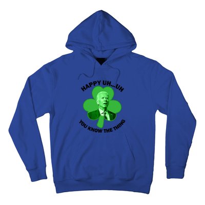 Happy Uh You Know The Thing Joe Biden Clover St Patricks Day Gift Hoodie