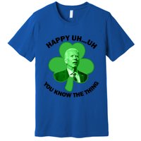 Happy Uh You Know The Thing Joe Biden Clover St Patricks Day Gift Premium T-Shirt