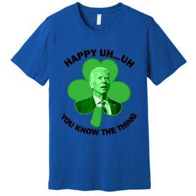 Happy Uh You Know The Thing Joe Biden Clover St Patricks Day Gift Premium T-Shirt