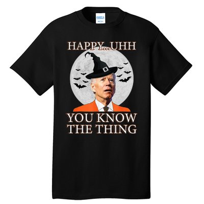 Happy Uhh You Know The Thing Funny Joe Biden Dazed Halloween Tall T-Shirt