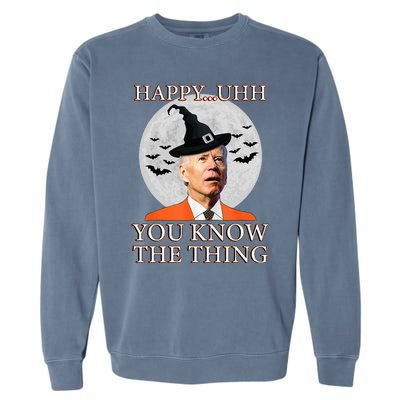 Happy Uhh You Know The Thing Funny Joe Biden Dazed Halloween Garment-Dyed Sweatshirt