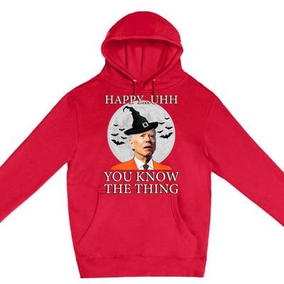 Happy Uhh You Know The Thing Funny Joe Biden Dazed Halloween Premium Pullover Hoodie