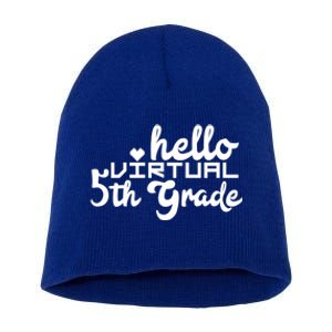 Hello Virtual 5Th Grade Distance Learning Fifth Grade Cool Gift Short Acrylic Beanie