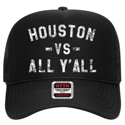 Houston Vs All Yall For YAll In Houston Tx High Crown Mesh Back Trucker Hat