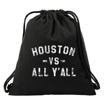 Houston Vs All Yall For YAll In Houston Tx Drawstring Bag