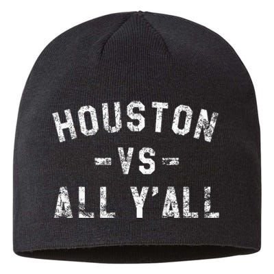 Houston Vs All Yall For YAll In Houston Tx Sustainable Beanie