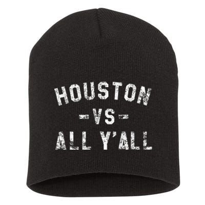 Houston Vs All Yall For YAll In Houston Tx Short Acrylic Beanie