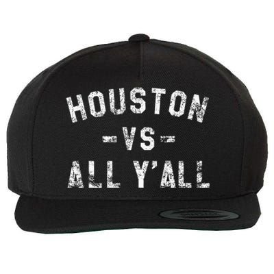 Houston Vs All Yall For YAll In Houston Tx Wool Snapback Cap