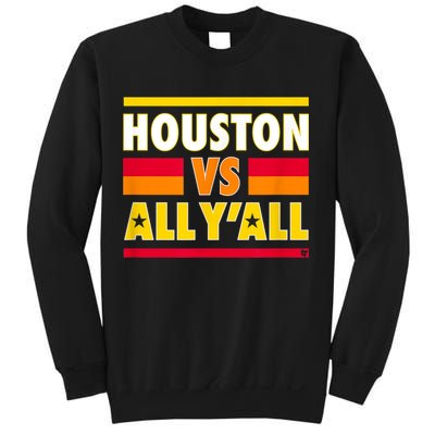 Houston Vs. All Y'all Houston Baseball Sweatshirt