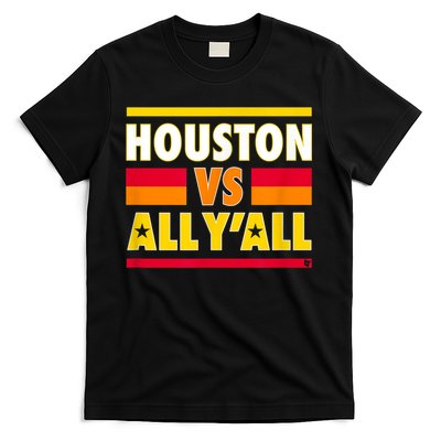 Houston Vs. All Y'all Houston Baseball T-Shirt