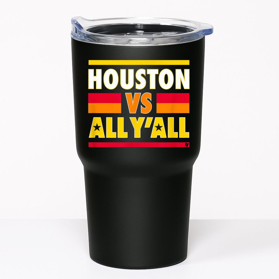 Houston Vs. All Y'all Houston Baseball Tumbler