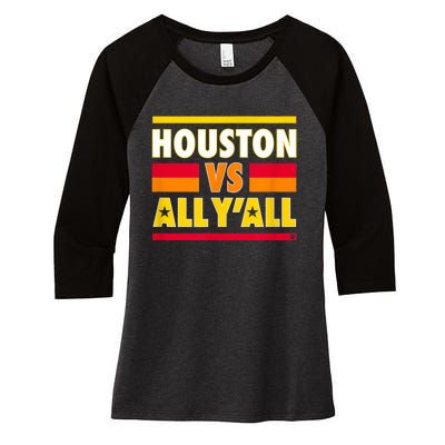 Houston Vs. All Y'all Houston Baseball Women's Tri-Blend 3/4-Sleeve Raglan Shirt