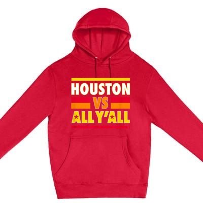 Houston Vs. All Y'all Houston Baseball Premium Pullover Hoodie