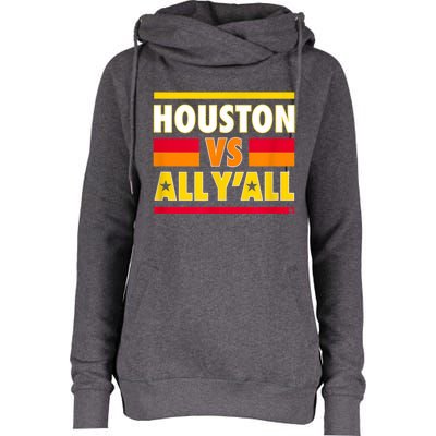 Houston Vs. All Y'all Houston Baseball Womens Funnel Neck Pullover Hood