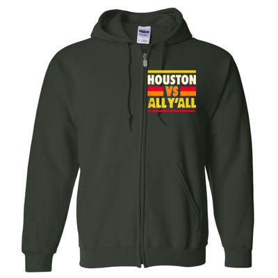 Houston Vs. All Y'all Houston Baseball Full Zip Hoodie