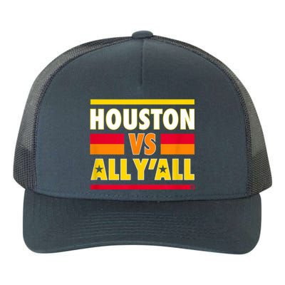 Houston Vs. All Y'all Houston Baseball Yupoong Adult 5-Panel Trucker Hat